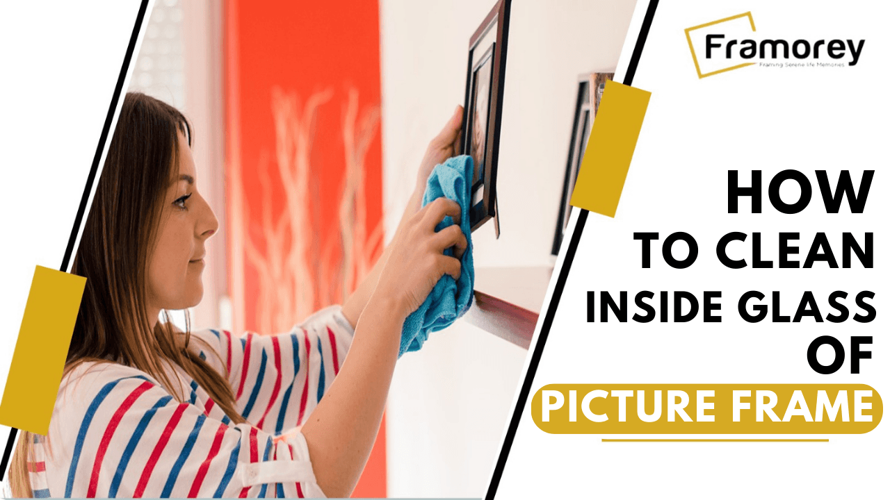 How to Clean inside Glass of Picture Frame?