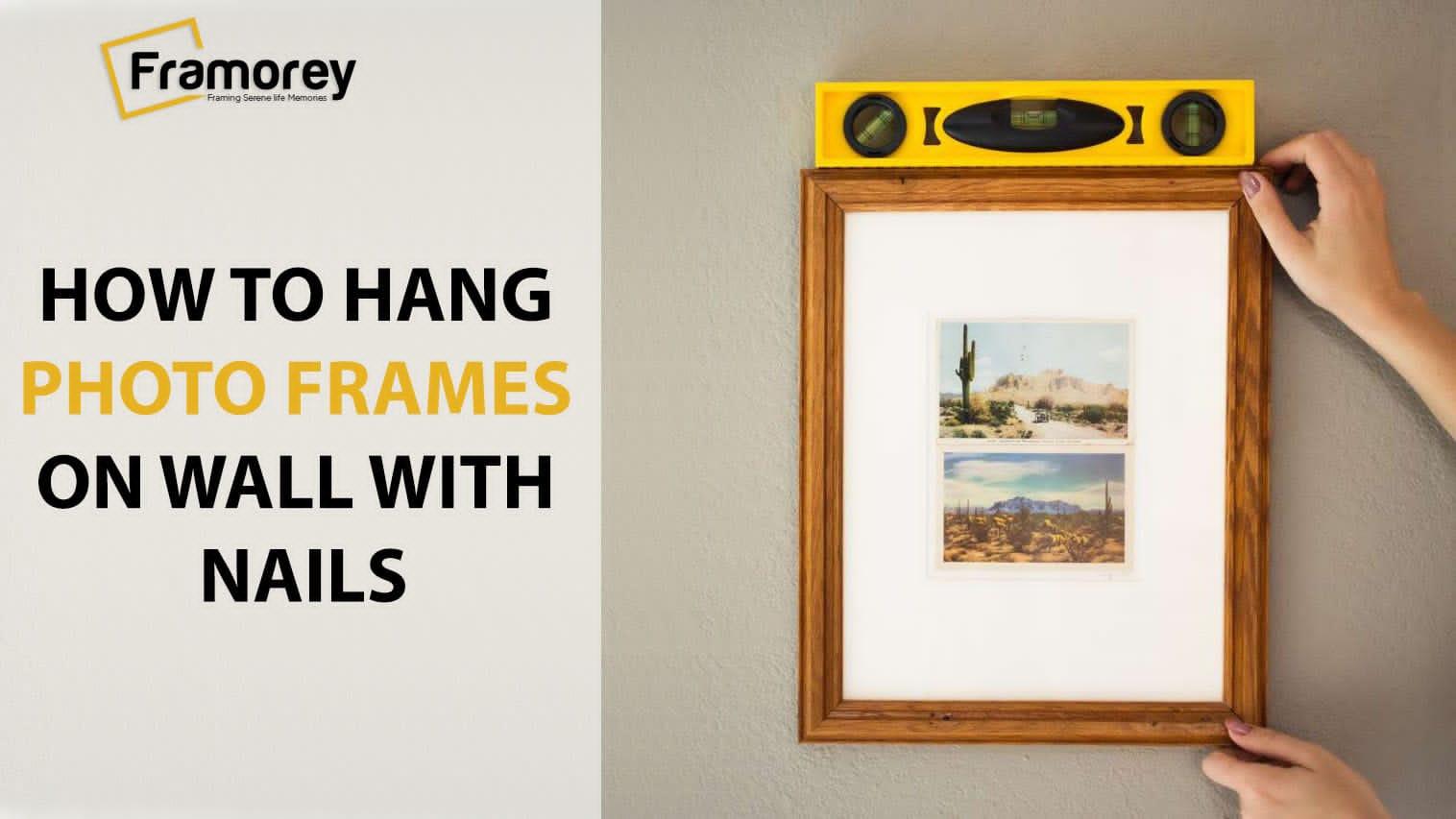 How to Hang Photo Frames on Wall with Nails?