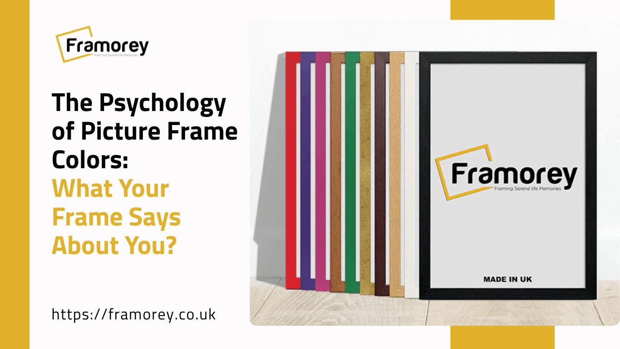 The Psychology of Picture Frame Colors: What Your Frame Says About You?