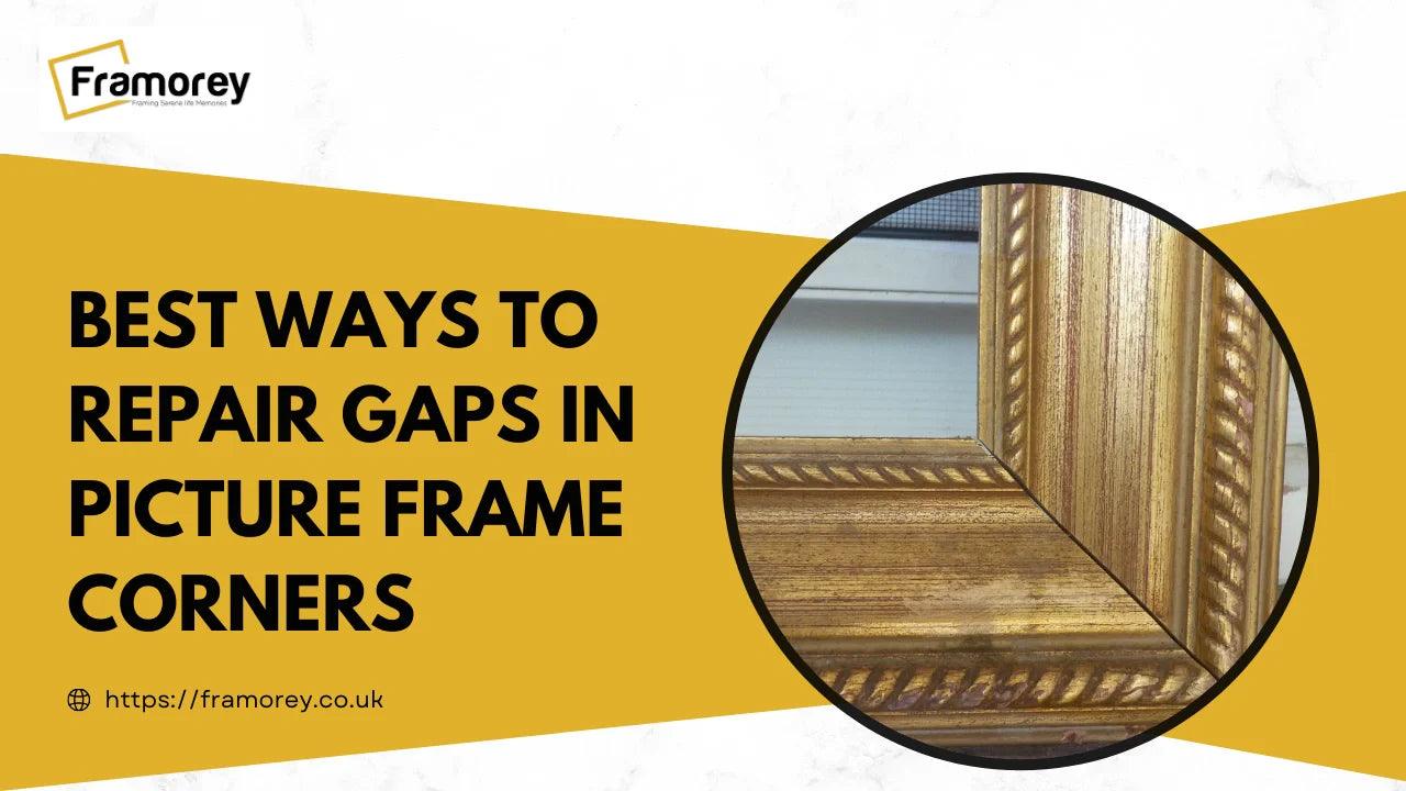 Best Ways to Repair Gaps in Picture Frame Corners.