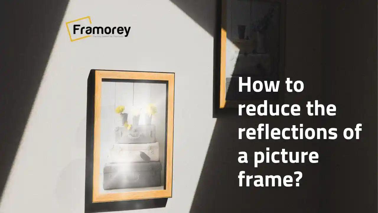 How to reduce the reflection of a picture frame?